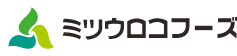 ミツウロコフーズ